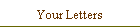 Your Letters